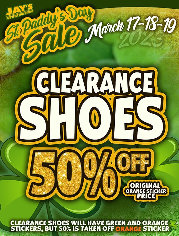 St Patty Shoe Sale 2023 - Jay's Sporting Goods